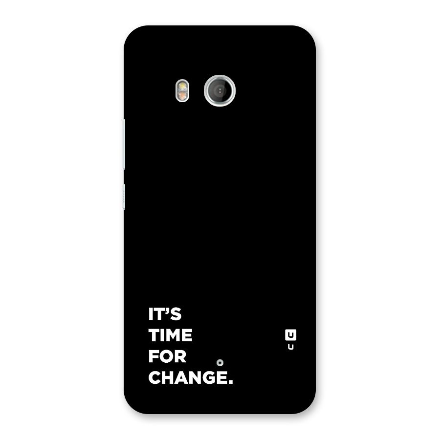 Its Time For Change Back Case for HTC U11