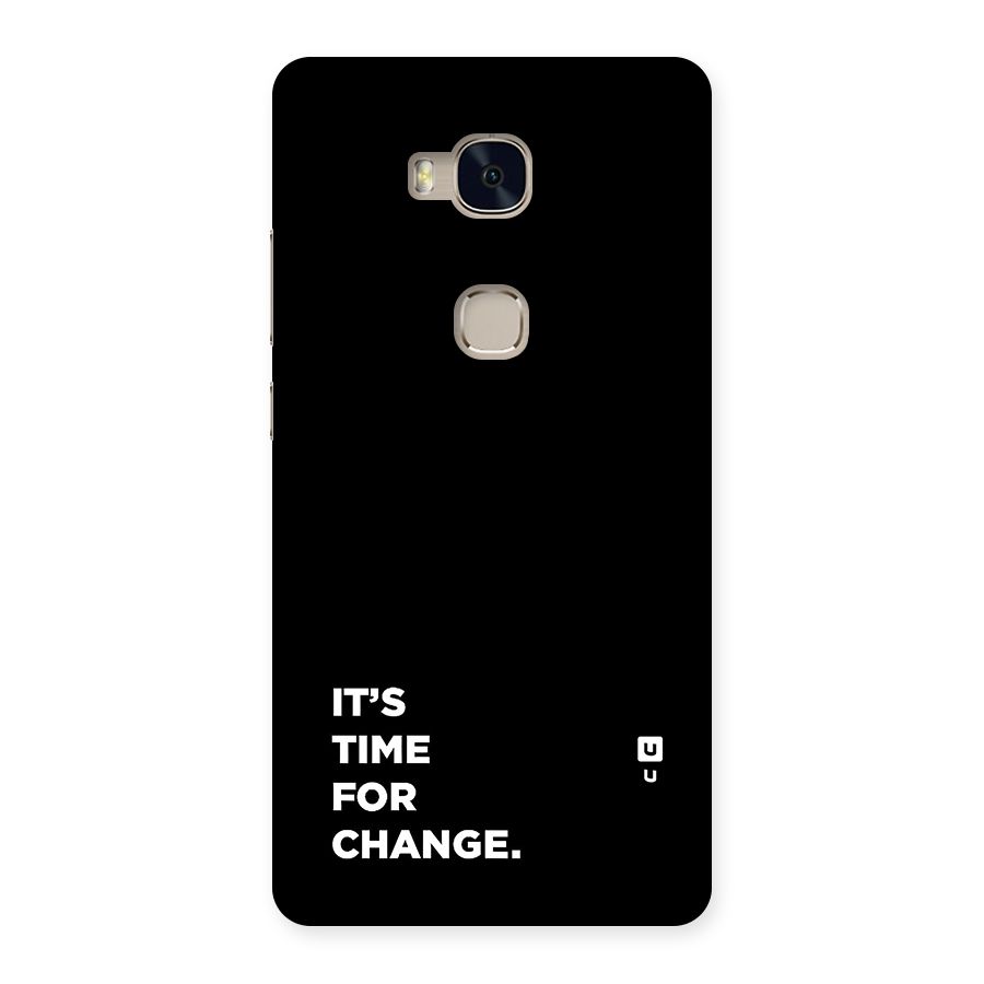 Its Time For Change Back Case for Honor 5X