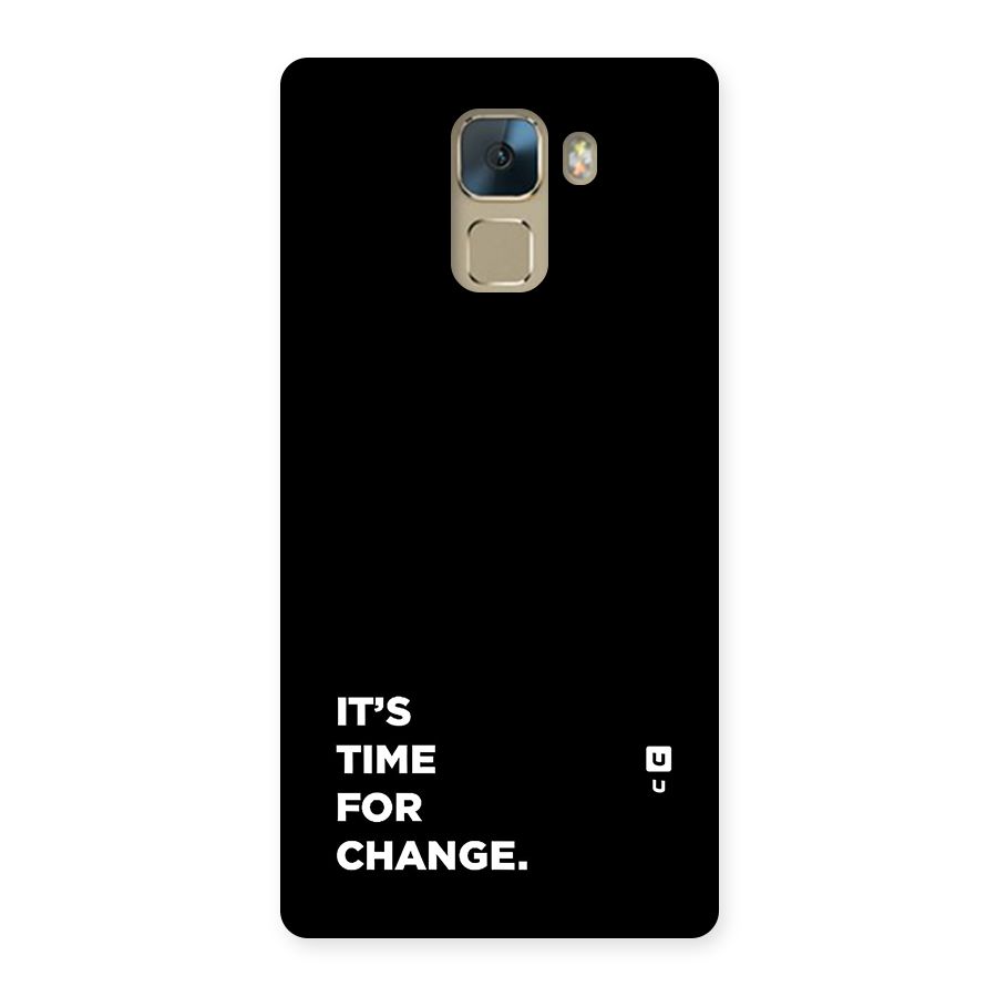Its Time For Change Back Case for Honor 7