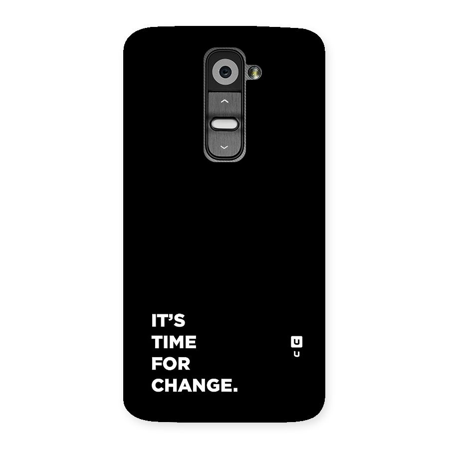 Its Time For Change Back Case for LG G2