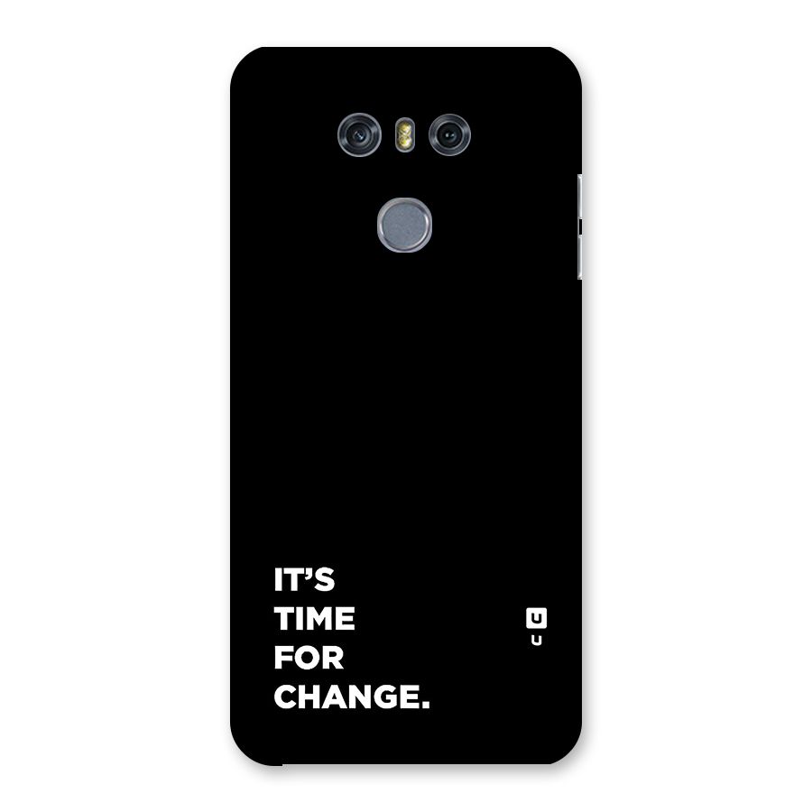 Its Time For Change Back Case for LG G6