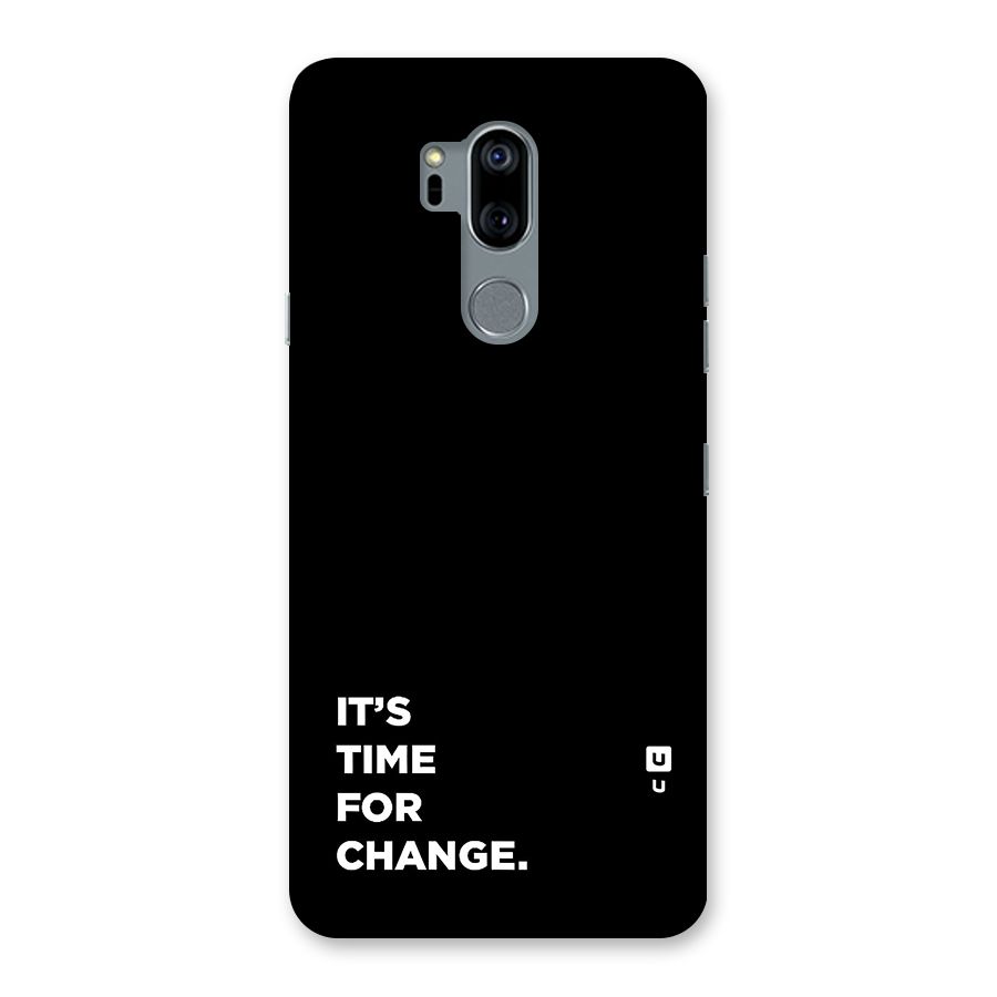 Its Time For Change Back Case for LG G7