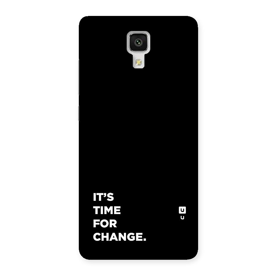 Its Time For Change Back Case for Mi4