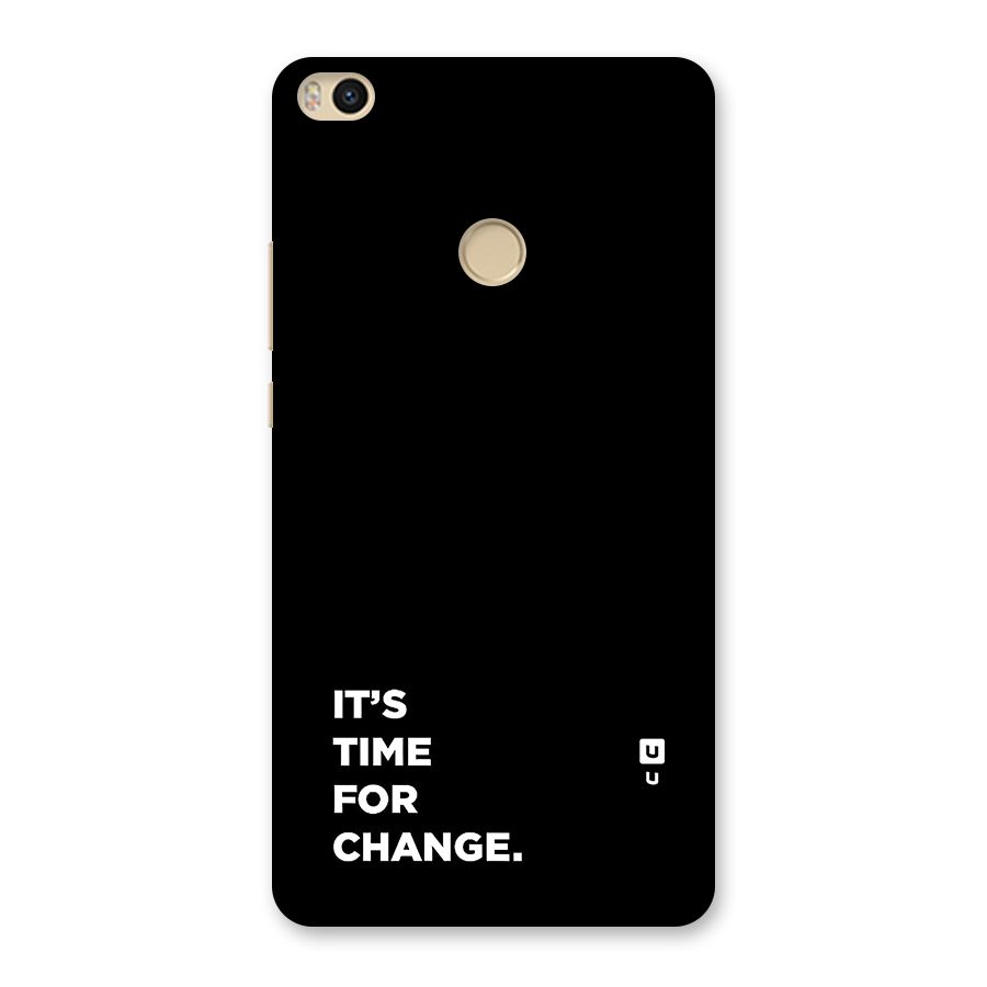 Its Time For Change Back Case for Mi Max 2