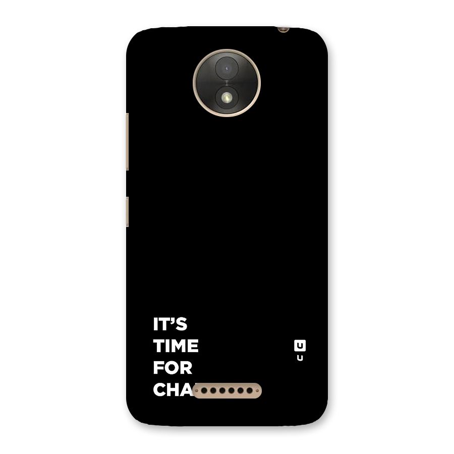Its Time For Change Back Case for Moto C Plus