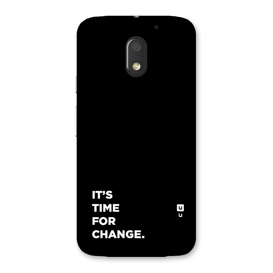 Its Time For Change Back Case for Moto E3 Power