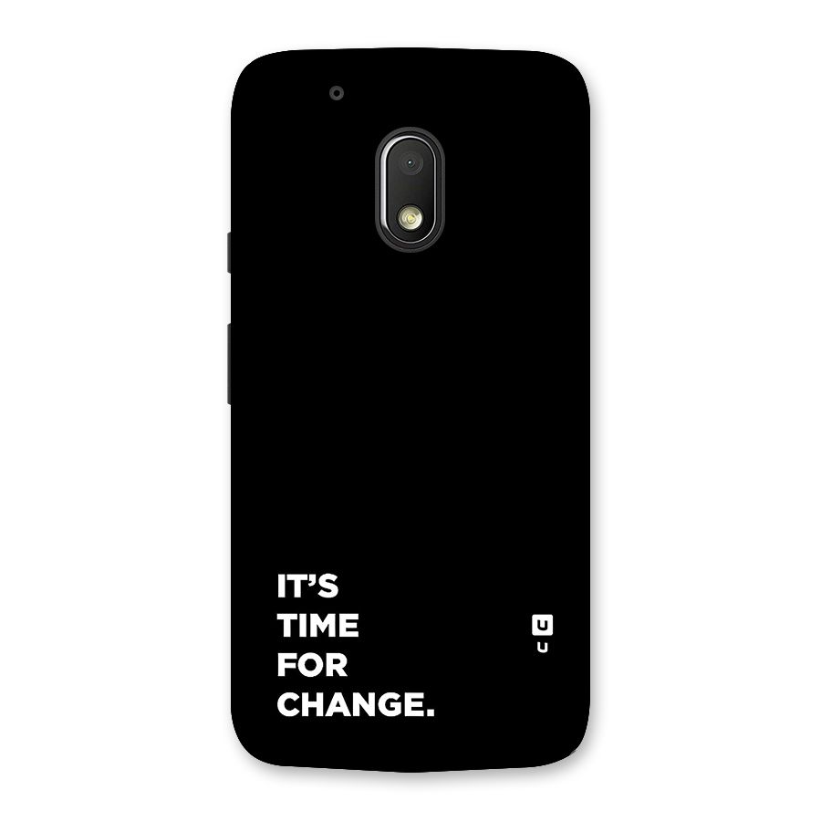 Its Time For Change Back Case for Moto G4 Play