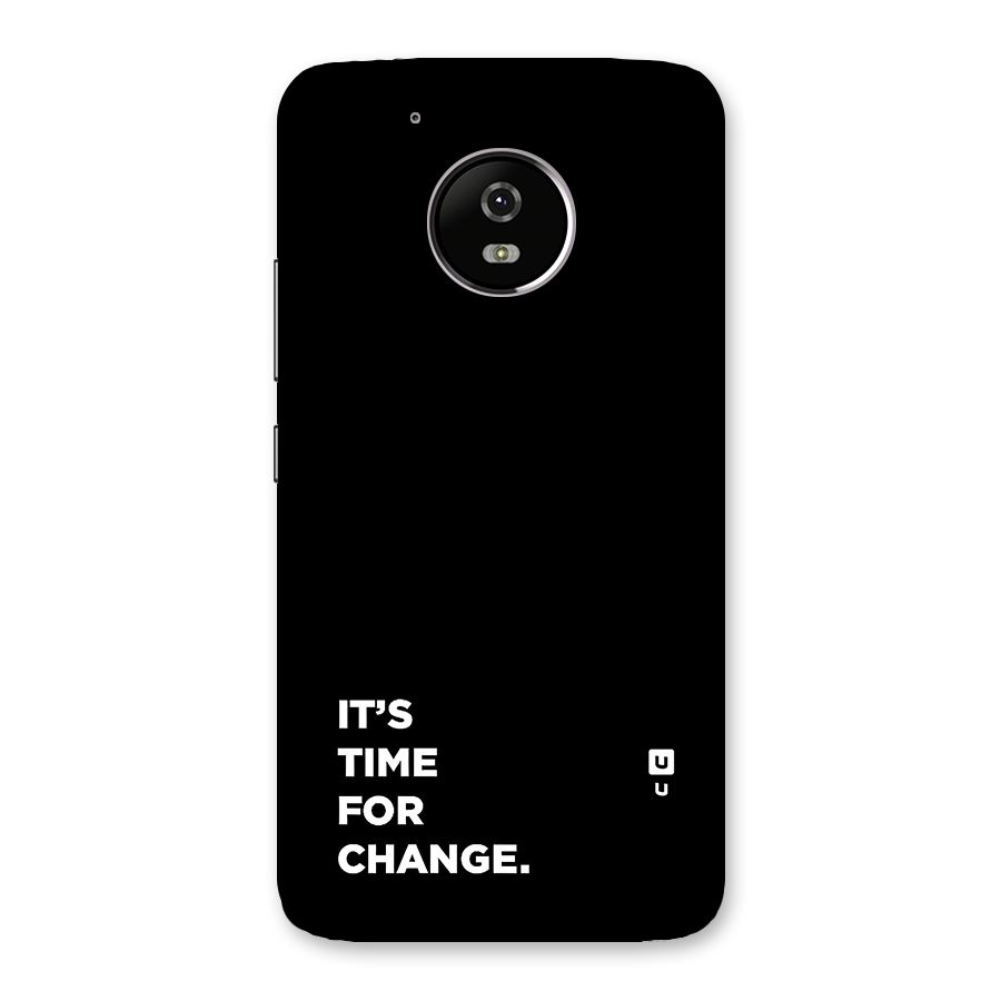 Its Time For Change Back Case for Moto G5