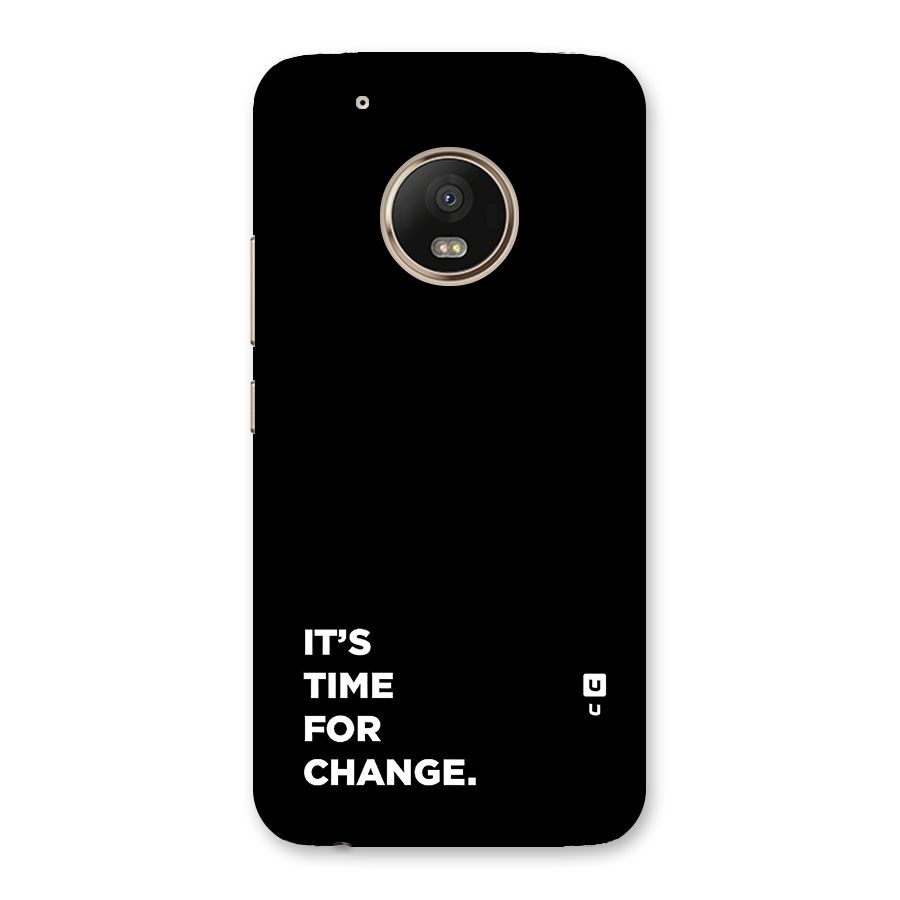 Its Time For Change Back Case for Moto G5 Plus