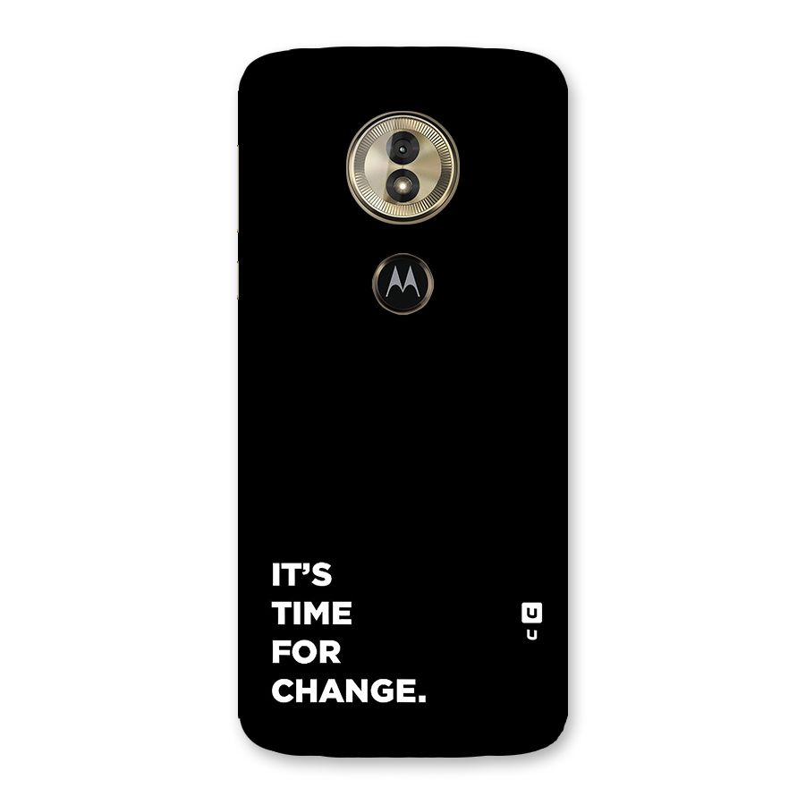 Its Time For Change Back Case for Moto G6 Play