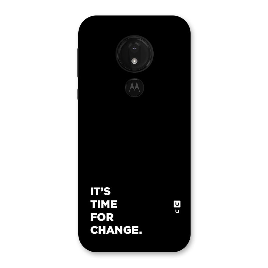 Its Time For Change Back Case for Moto G7 Power
