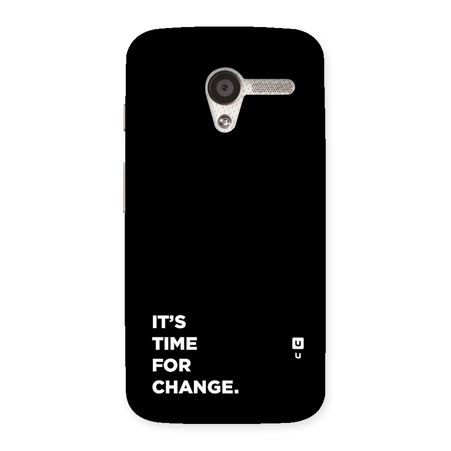 Its Time For Change Back Case for Moto X