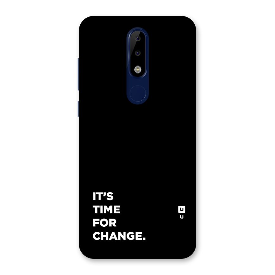Its Time For Change Back Case for Nokia 5.1 Plus