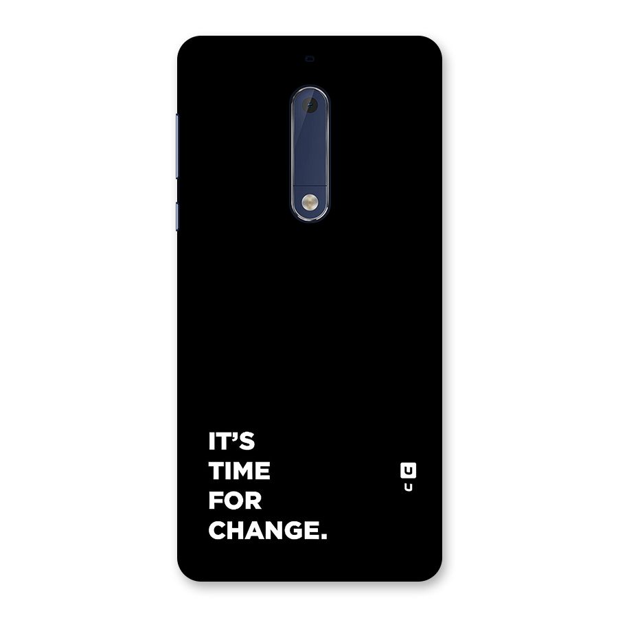 Its Time For Change Back Case for Nokia 5