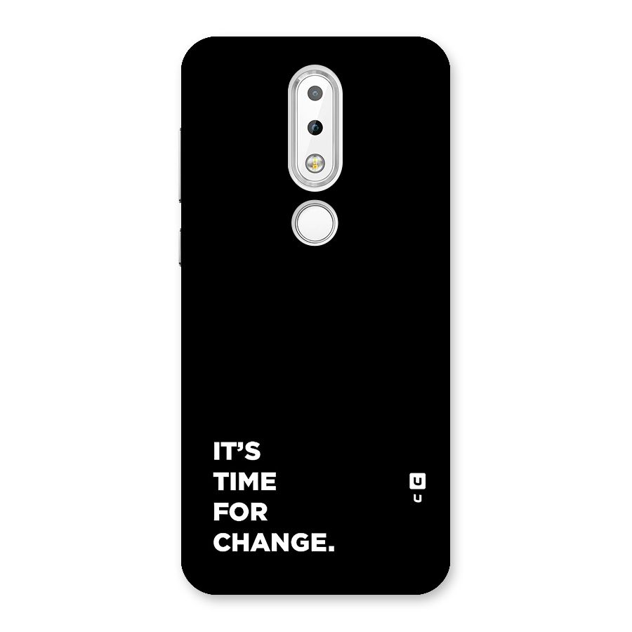 Its Time For Change Back Case for Nokia 6.1 Plus