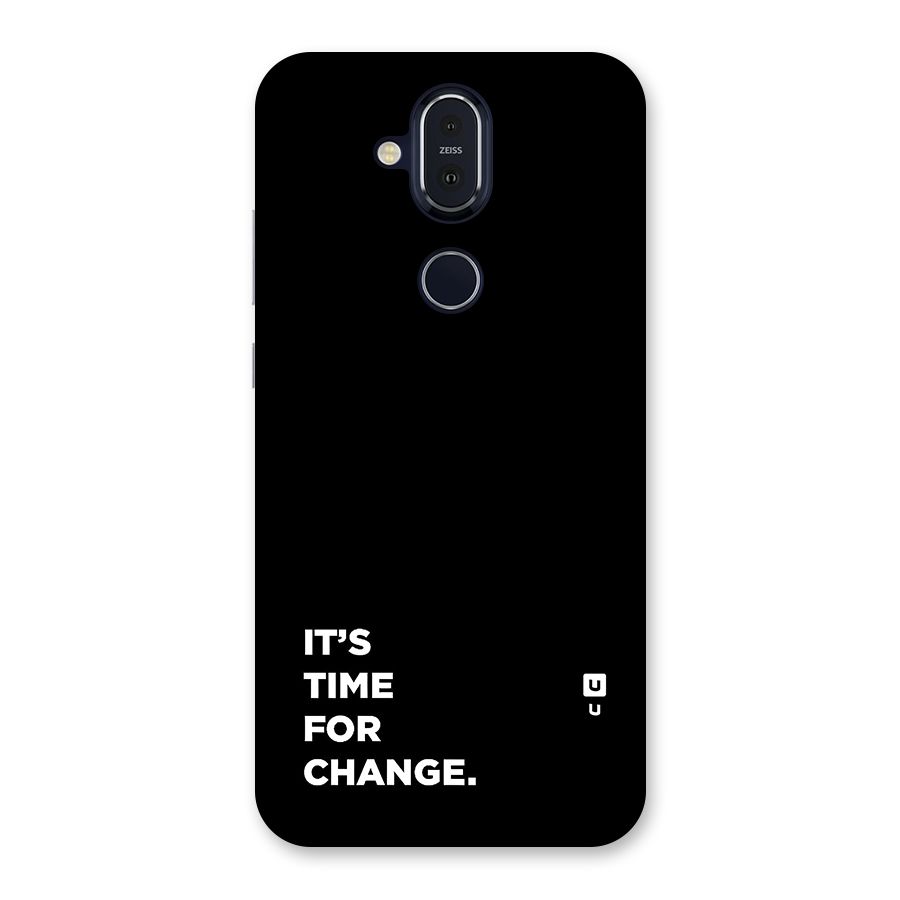 Its Time For Change Back Case for Nokia 8.1
