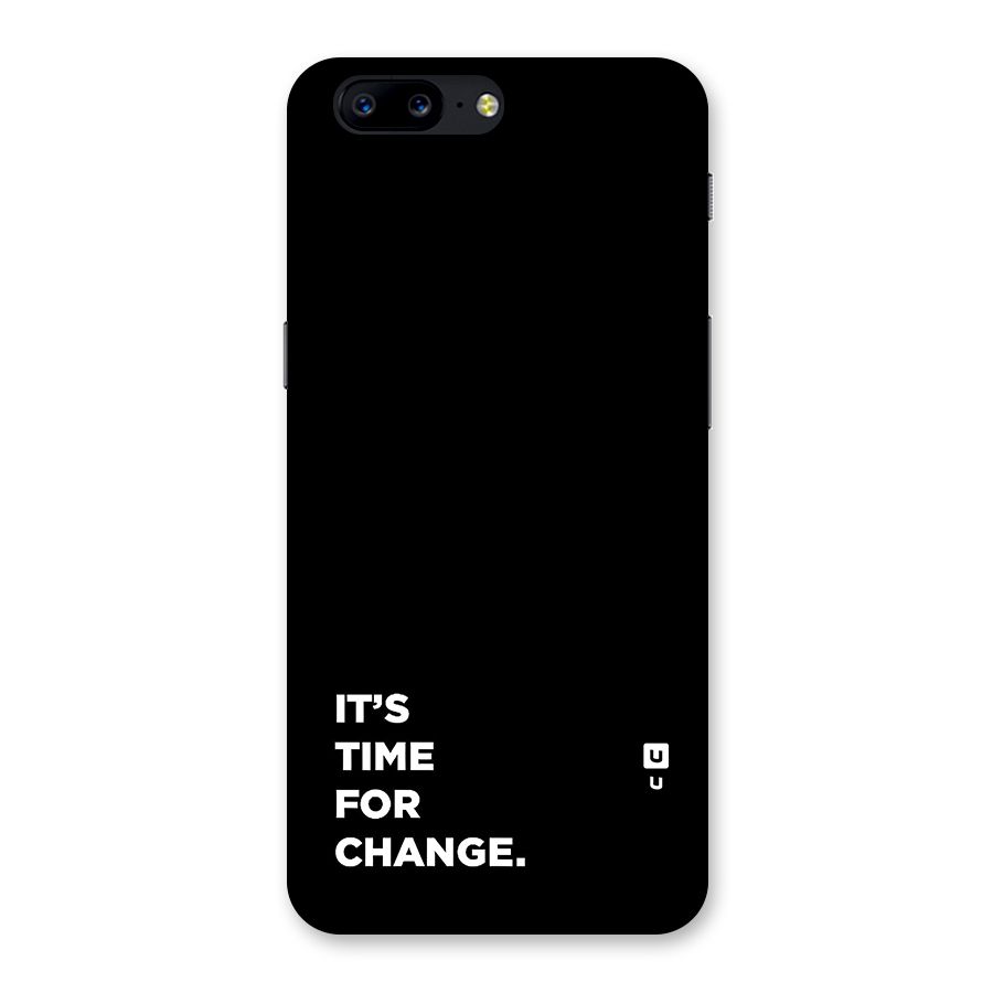 Its Time For Change Back Case for OnePlus 5