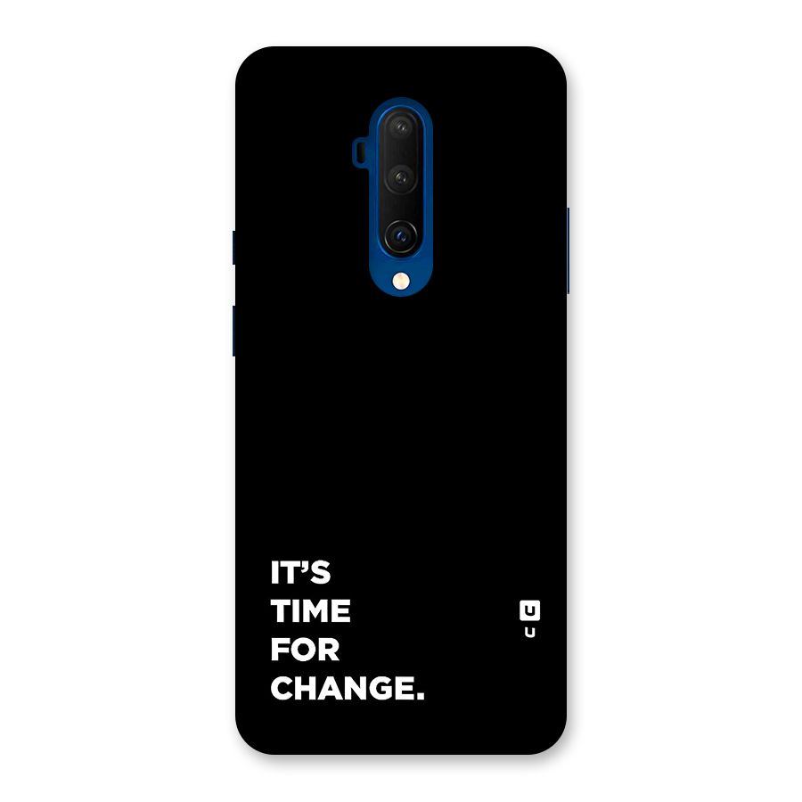 Its Time For Change Back Case for OnePlus 7T Pro