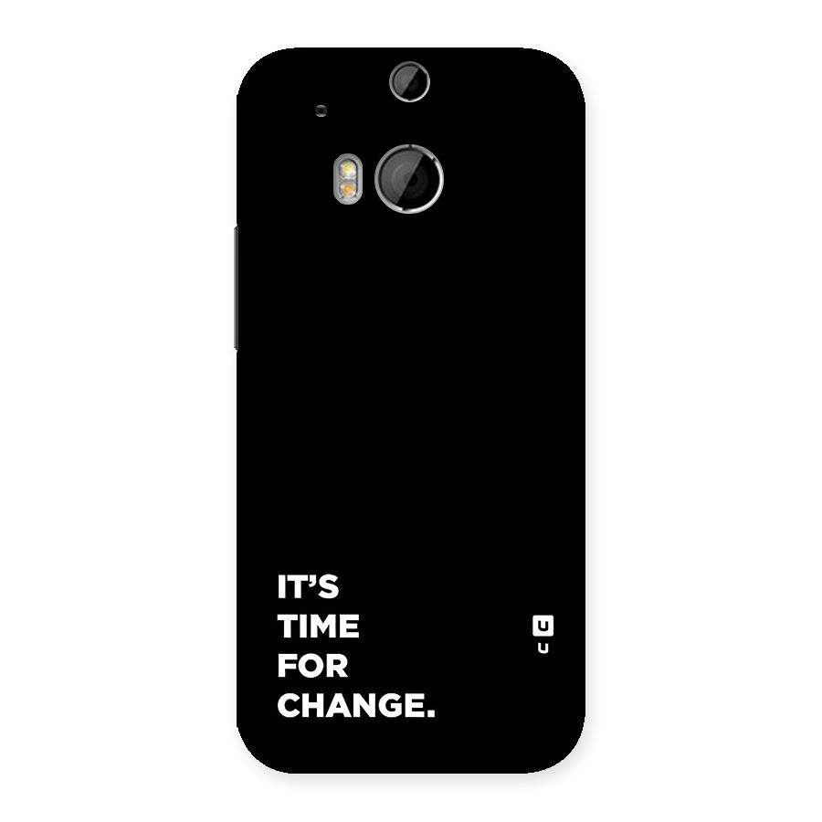 Its Time For Change Back Case for One M8