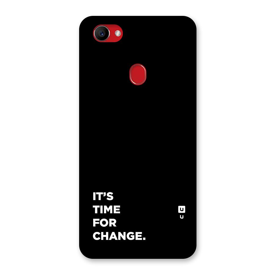Its Time For Change Back Case for Oppo F7