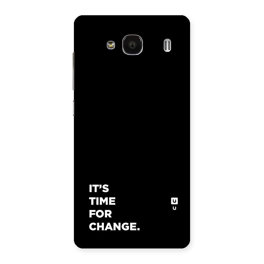 Its Time For Change Back Case for Redmi 2