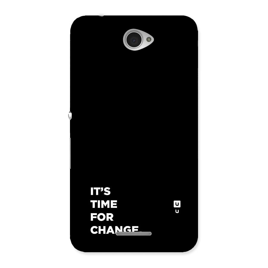 Its Time For Change Back Case for Xperia E4