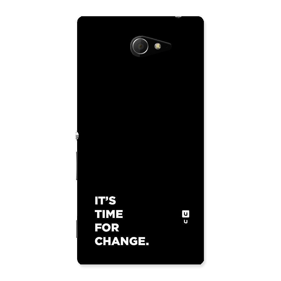 Its Time For Change Back Case for Xperia M2