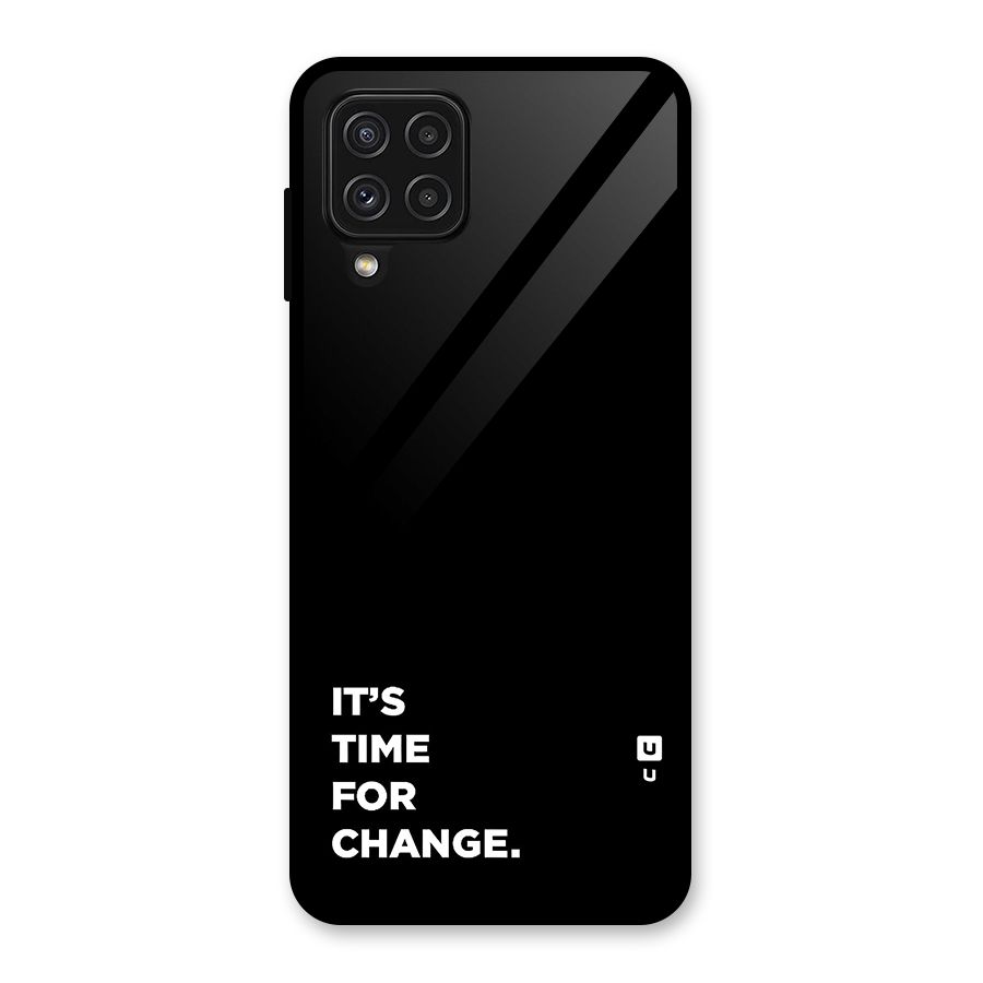 Its Time For Change Glass Back Case for Galaxy A22 4G