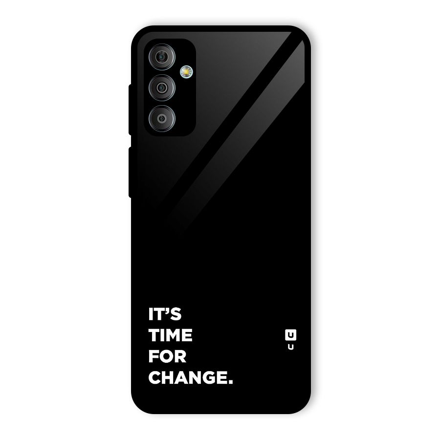 Its Time For Change Glass Back Case for Galaxy F23