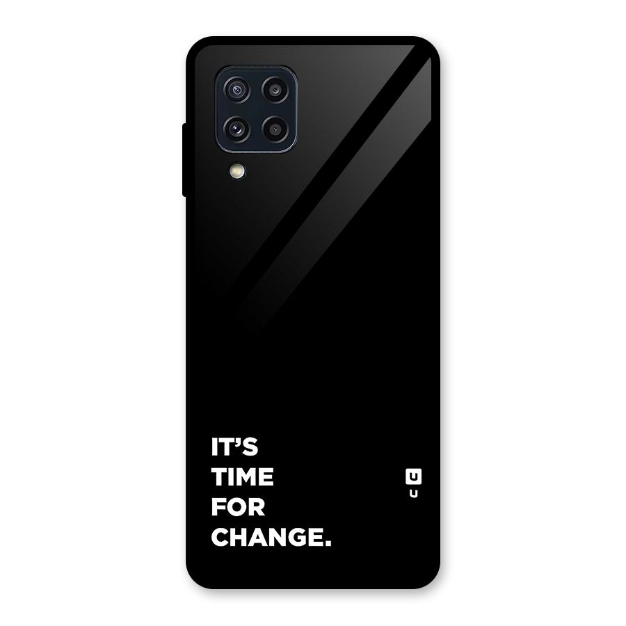 Its Time For Change Glass Back Case for Galaxy M32