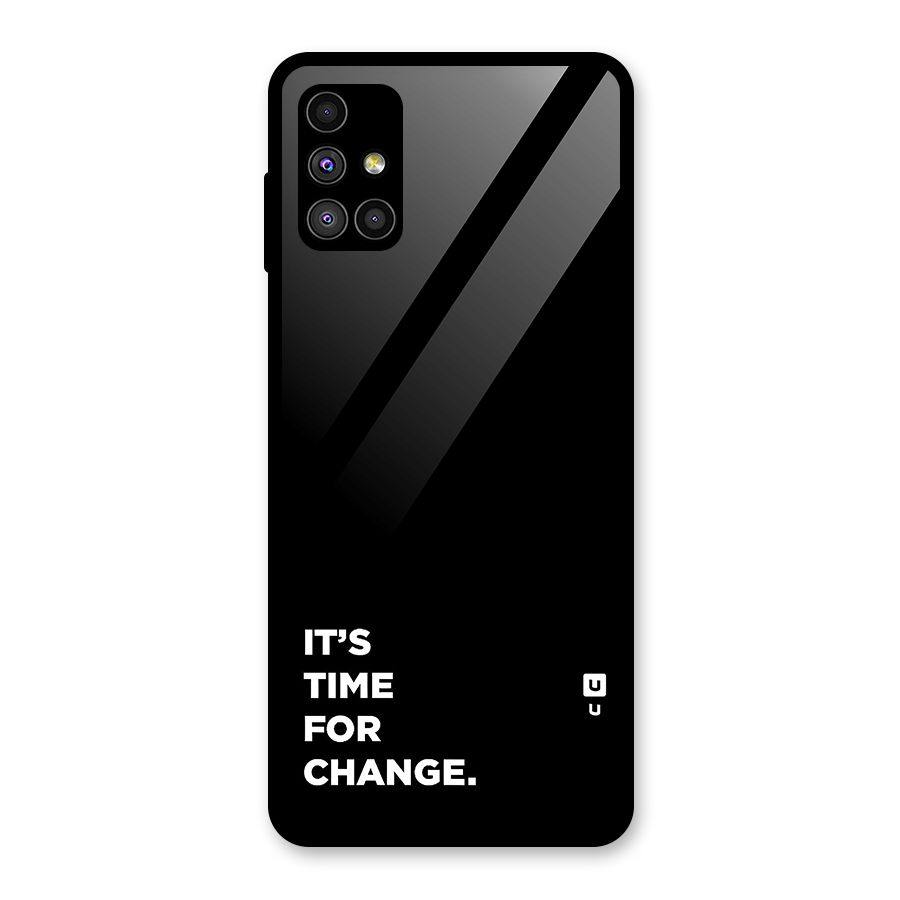 Its Time For Change Glass Back Case for Galaxy M51