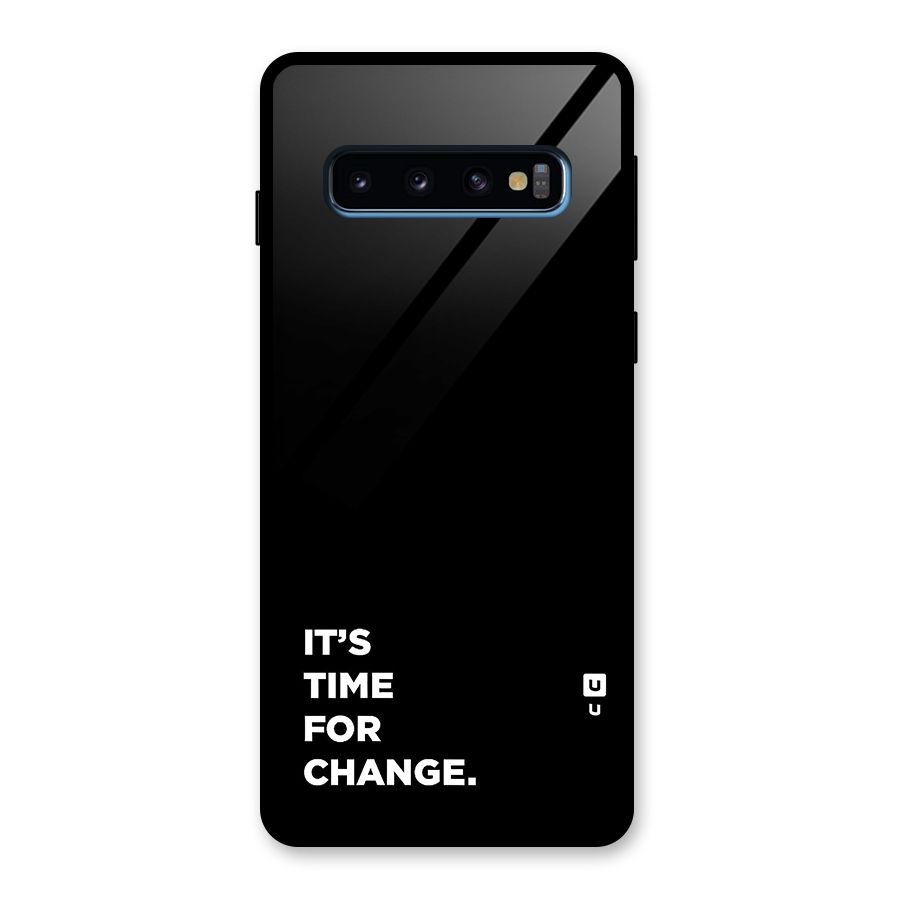 Its Time For Change Glass Back Case for Galaxy S10