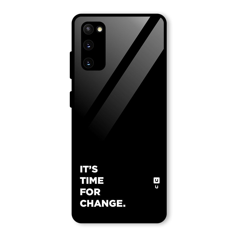 Its Time For Change Glass Back Case for Galaxy S20 FE