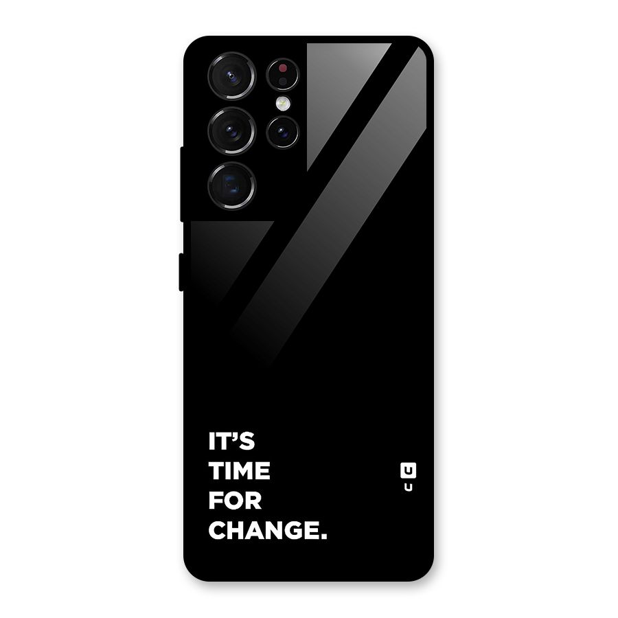 Its Time For Change Glass Back Case for Galaxy S21 Ultra 5G