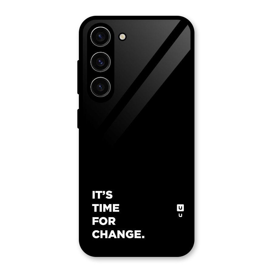 Its Time For Change Glass Back Case for Galaxy S23