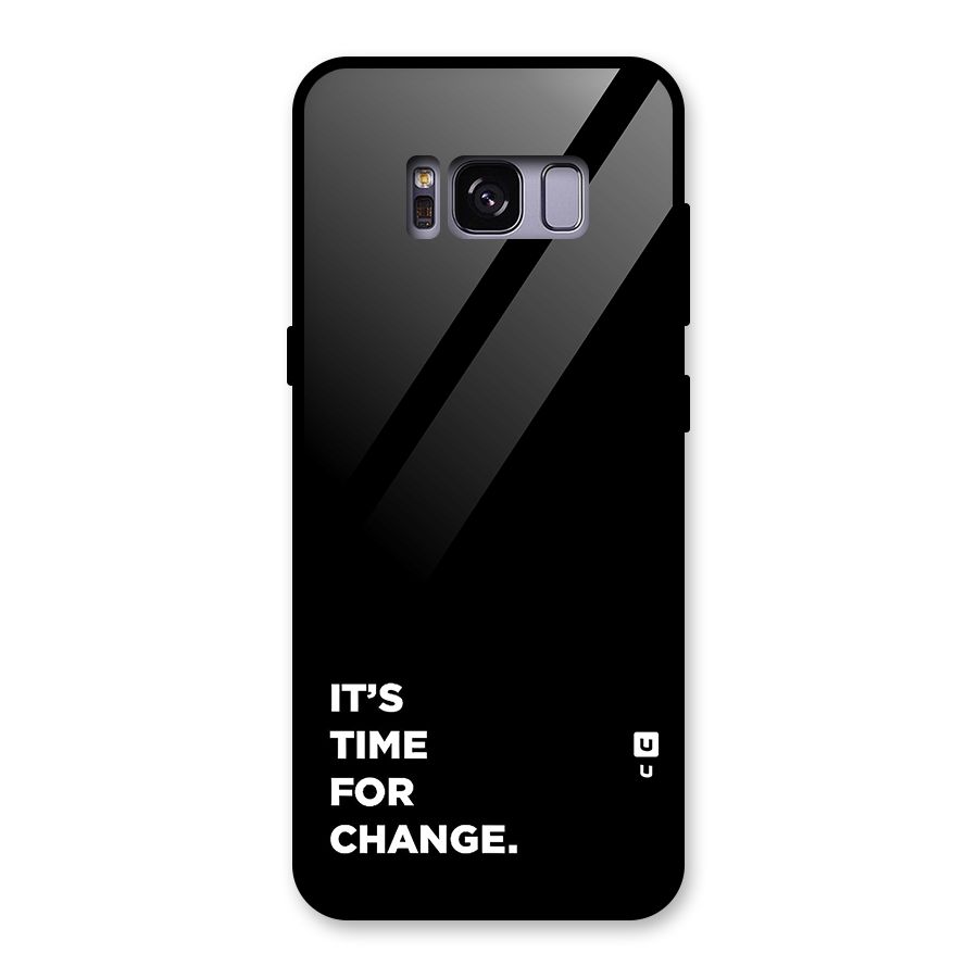 Its Time For Change Glass Back Case for Galaxy S8