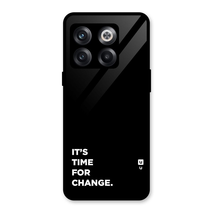 Its Time For Change Glass Back Case for OnePlus 10T