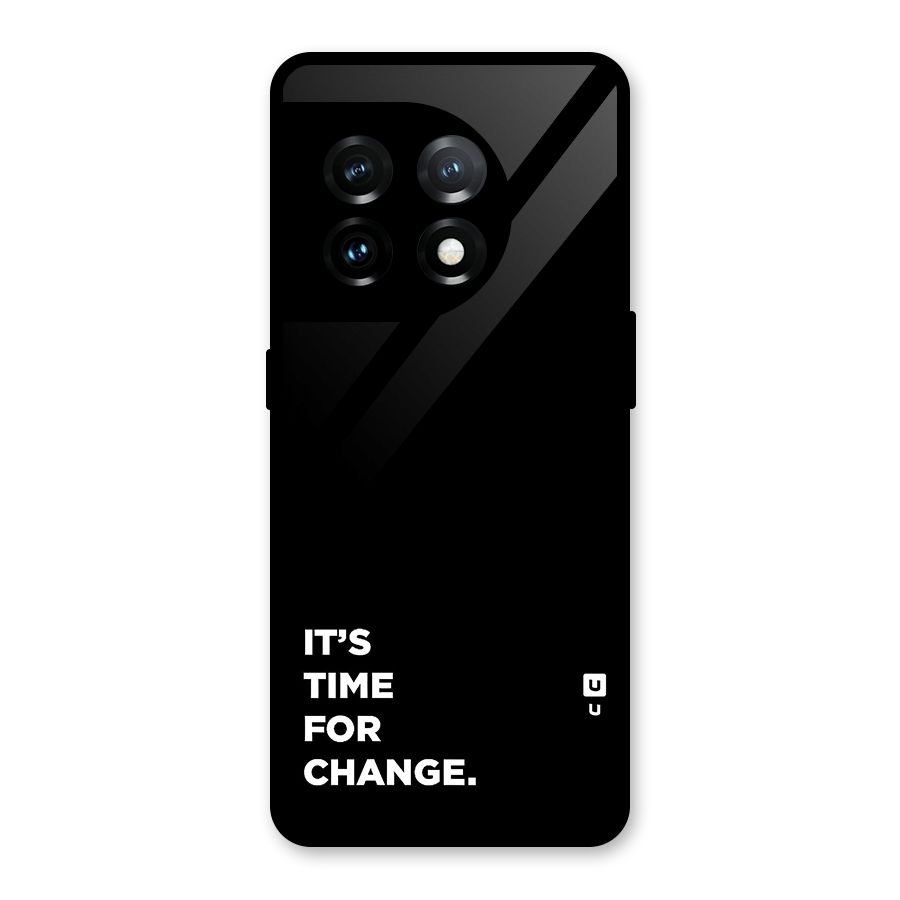 Its Time For Change Glass Back Case for OnePlus 11