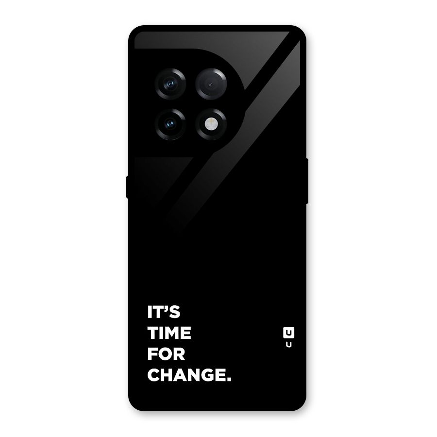 Its Time For Change Glass Back Case for OnePlus 11R