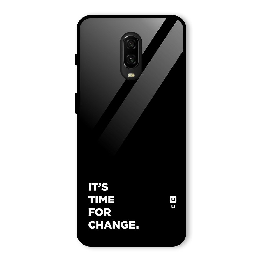 Its Time For Change Glass Back Case for OnePlus 6T