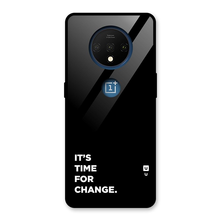 Its Time For Change Glass Back Case for OnePlus 7T