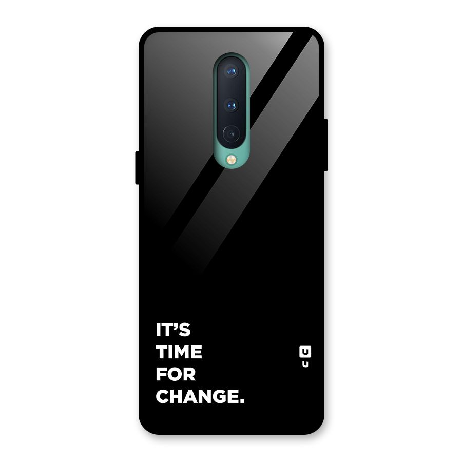Its Time For Change Glass Back Case for OnePlus 8