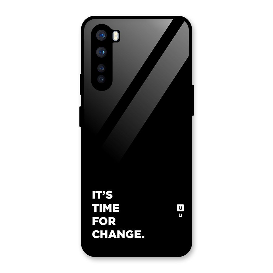 Its Time For Change Glass Back Case for OnePlus Nord