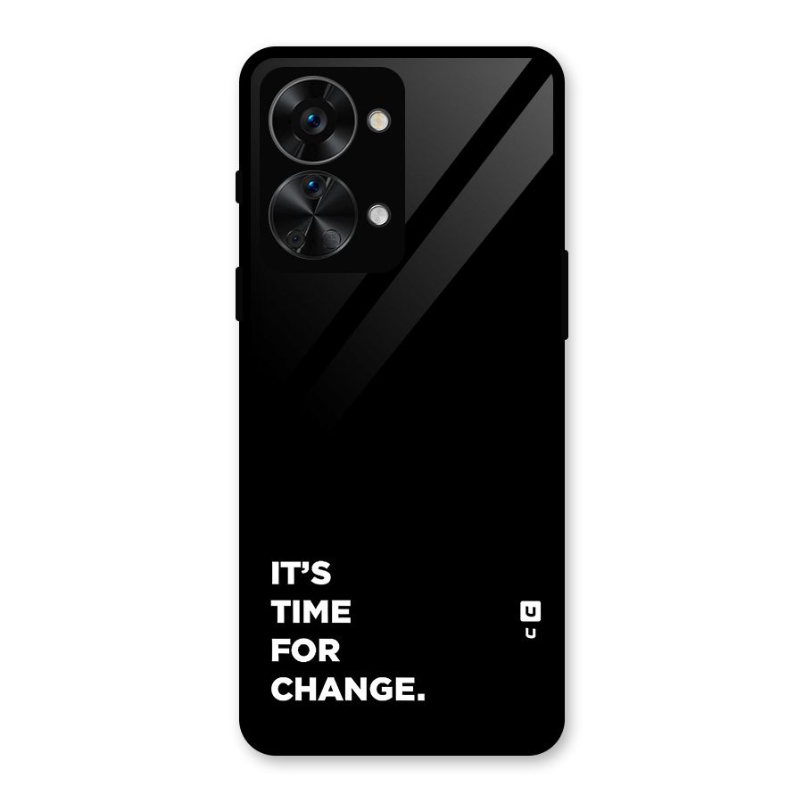 Its Time For Change Glass Back Case for OnePlus Nord 2T