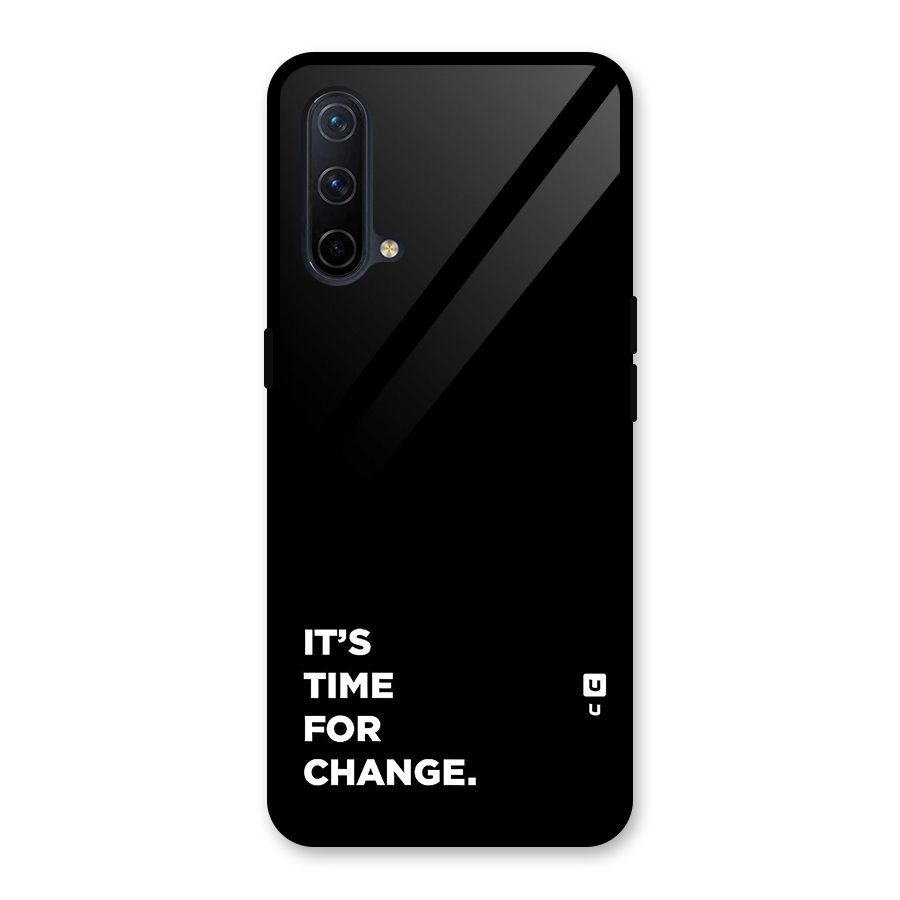 Its Time For Change Glass Back Case for OnePlus Nord CE 5G