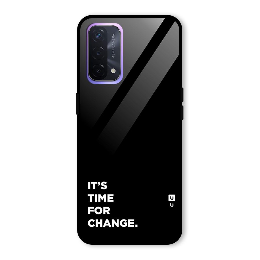 Its Time For Change Glass Back Case for Oppo A74 5G