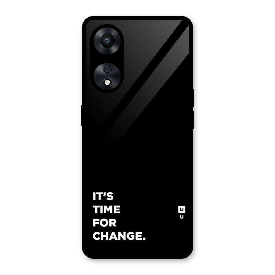 Its Time For Change Glass Back Case for Oppo A78