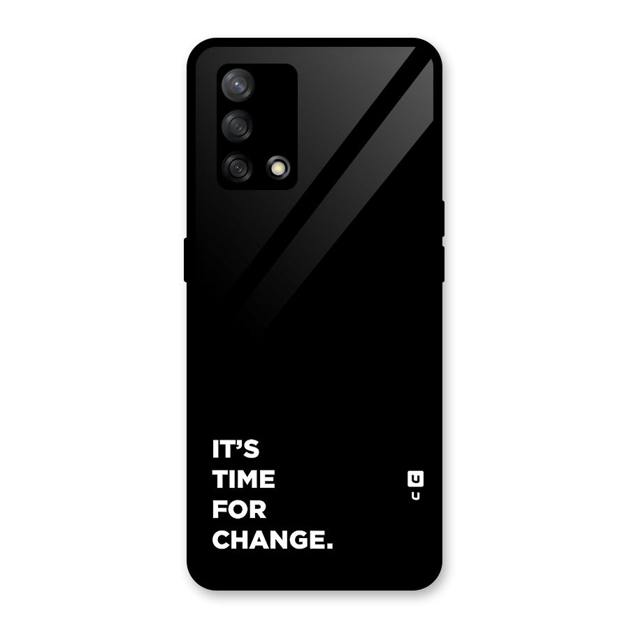 Its Time For Change Glass Back Case for Oppo F19s