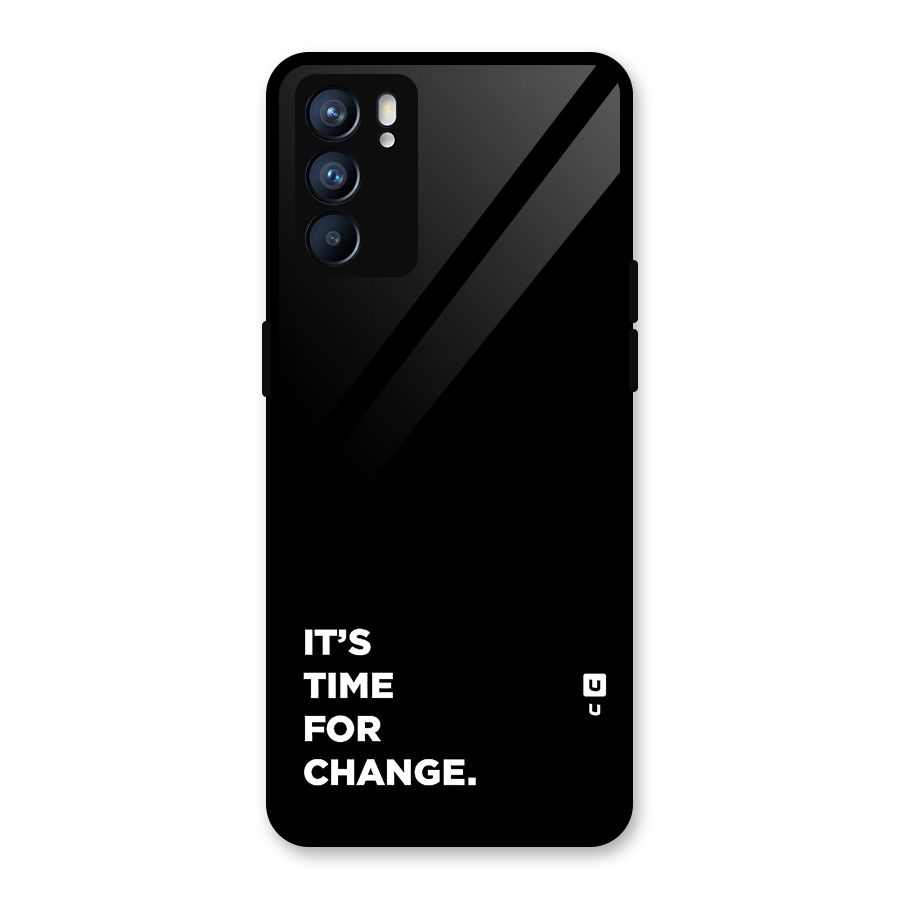Its Time For Change Glass Back Case for Oppo Reno6 5G