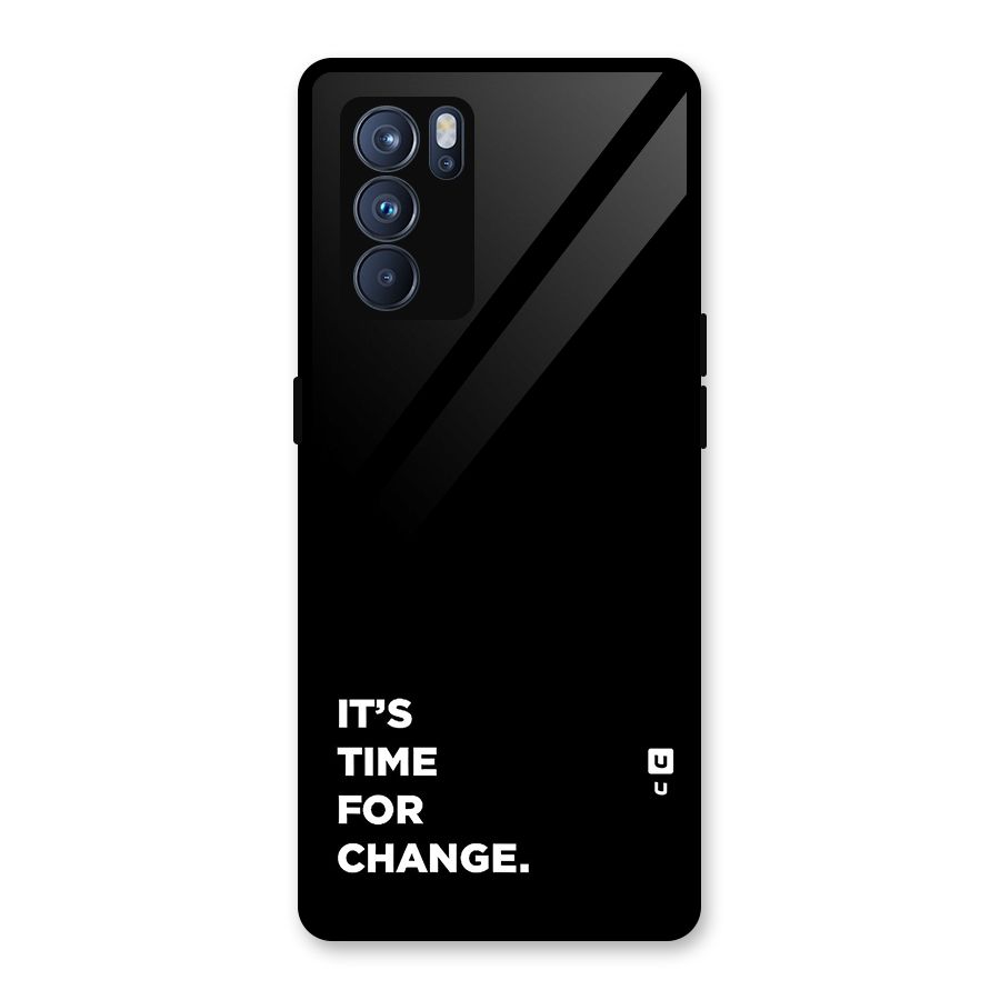 Its Time For Change Glass Back Case for Oppo Reno6 Pro 5G